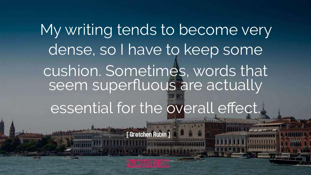 Gretchen Rubin Quotes: My writing tends to become