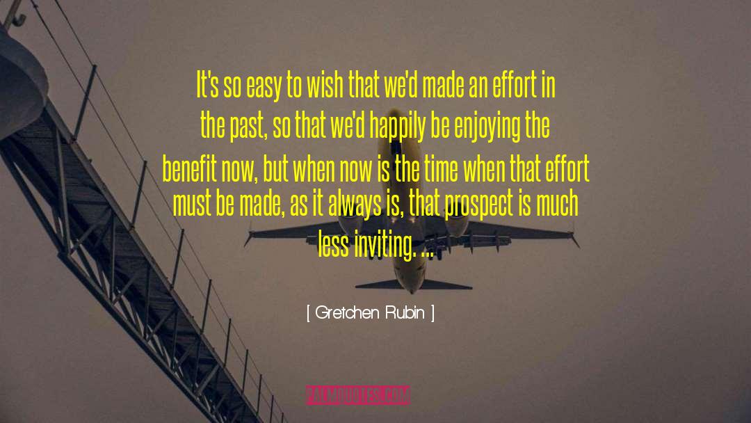 Gretchen Rubin Quotes: It's so easy to wish