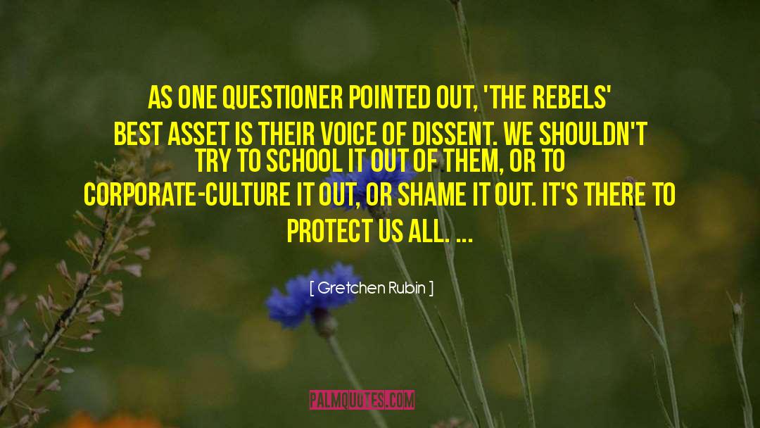 Gretchen Rubin Quotes: As one Questioner pointed out,