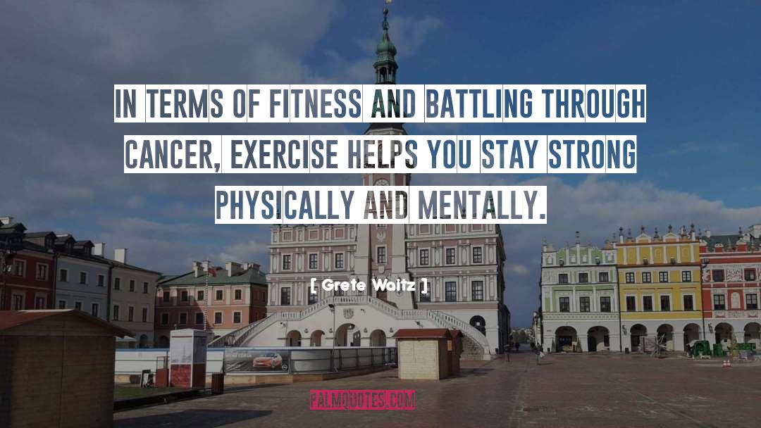 Grete Waitz Quotes: In terms of fitness and