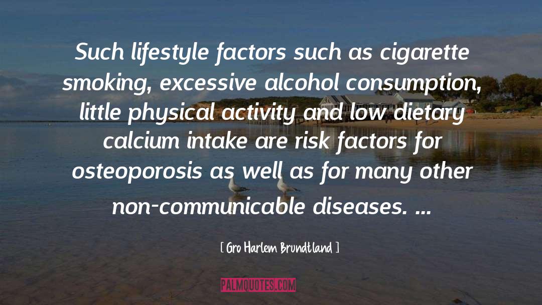 Gro Harlem Brundtland Quotes: Such lifestyle factors such as