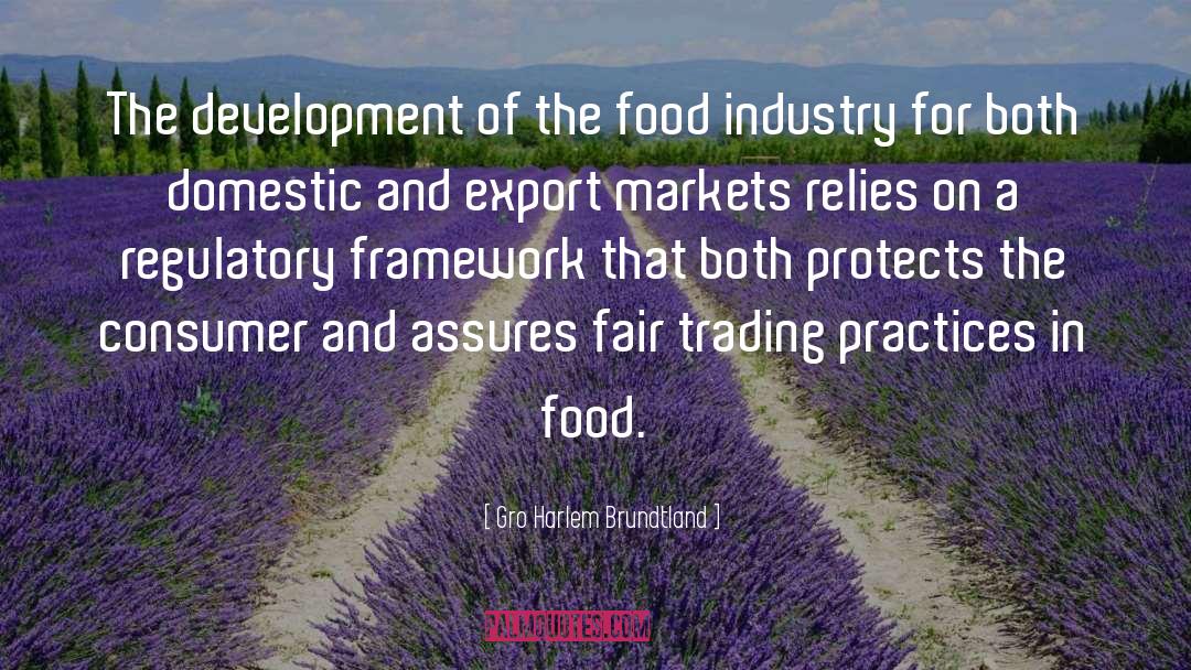 Gro Harlem Brundtland Quotes: The development of the food