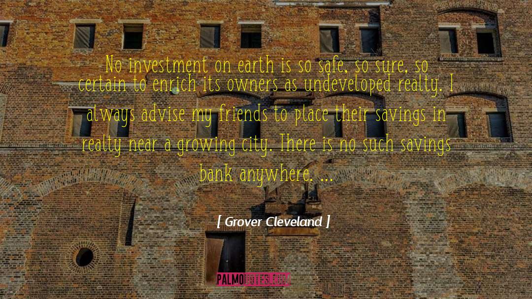 Grover Cleveland Quotes: No investment on earth is