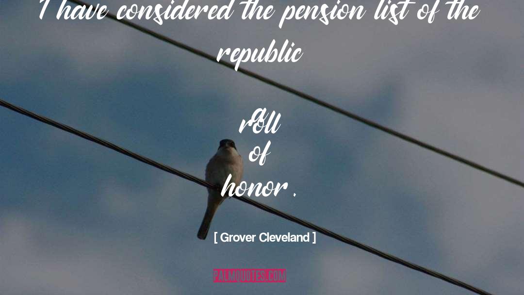 Grover Cleveland Quotes: I have considered the pension
