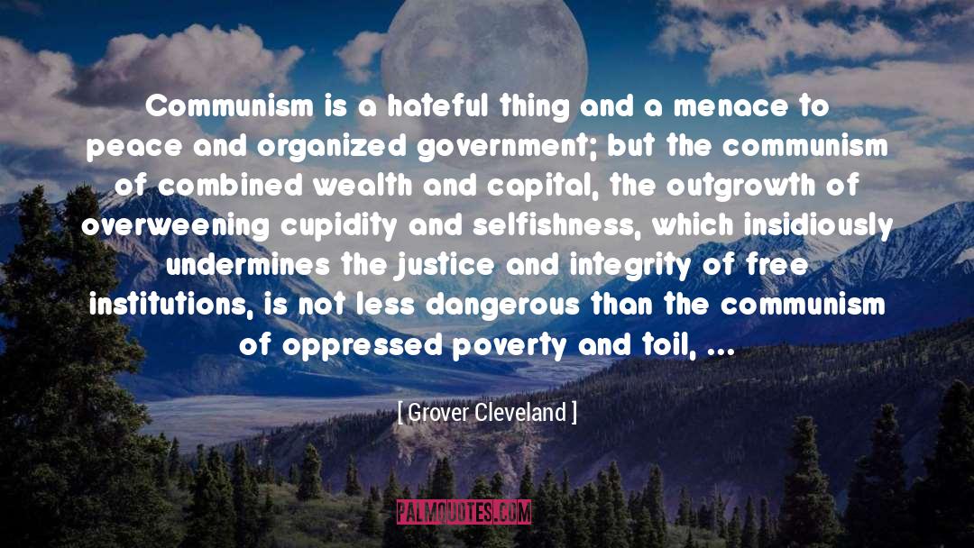 Grover Cleveland Quotes: Communism is a hateful thing