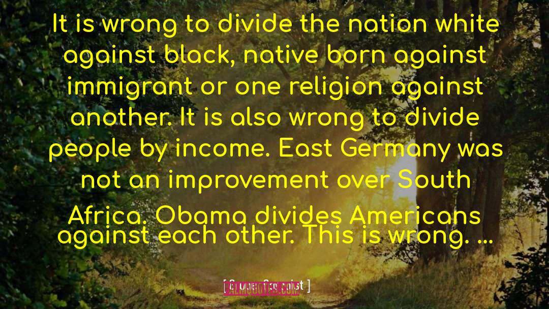 Grover Norquist Quotes: It is wrong to divide