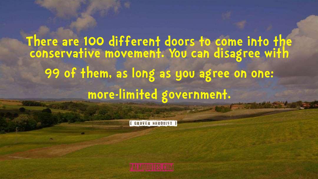 Grover Norquist Quotes: There are 100 different doors