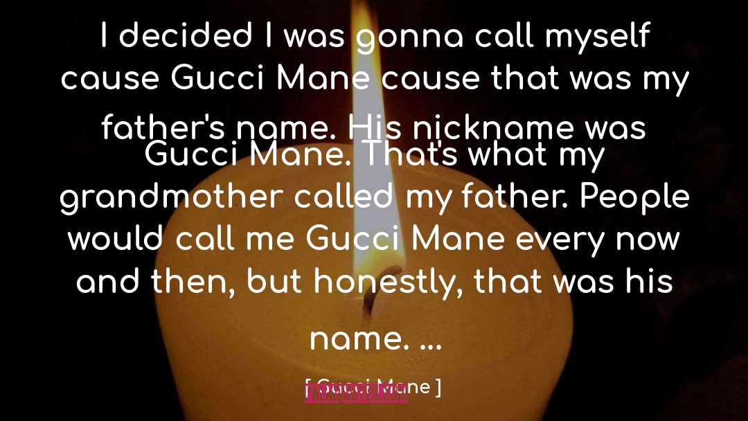 Gucci Mane Quotes: I decided I was gonna