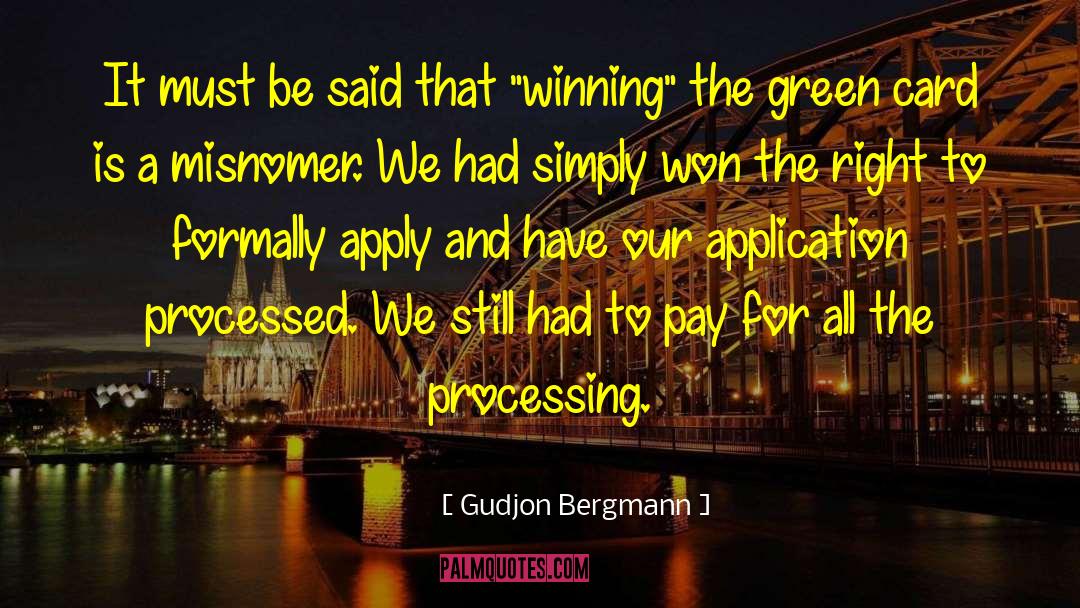 Gudjon Bergmann Quotes: It must be said that