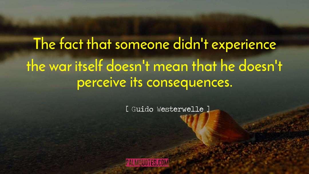 Guido Westerwelle Quotes: The fact that someone didn't