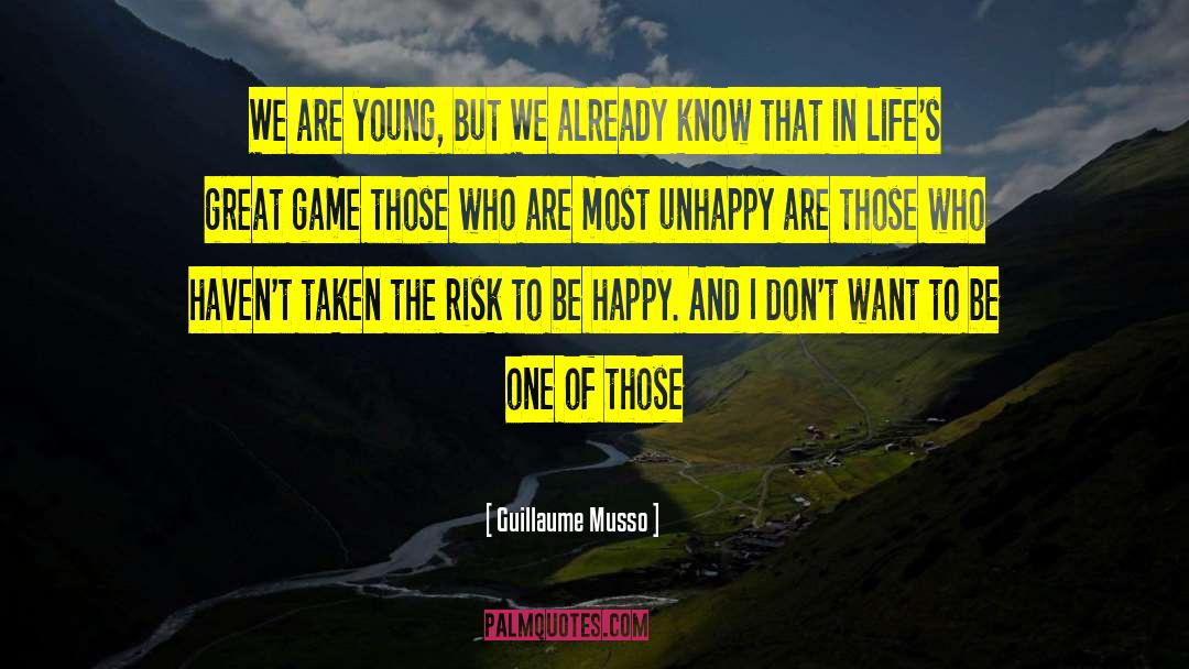 Guillaume Musso Quotes: We are young, but We