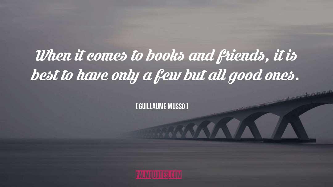 Guillaume Musso Quotes: When it comes to books