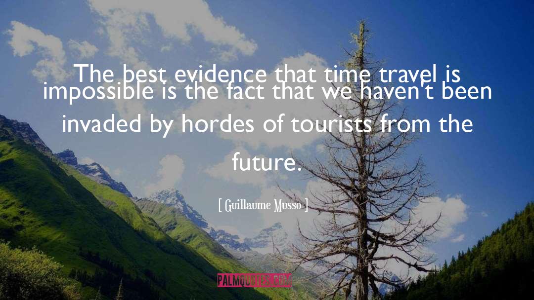 Guillaume Musso Quotes: The best evidence that time