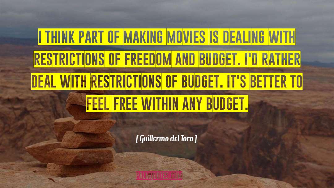 Guillermo Del Toro Quotes: I think part of making