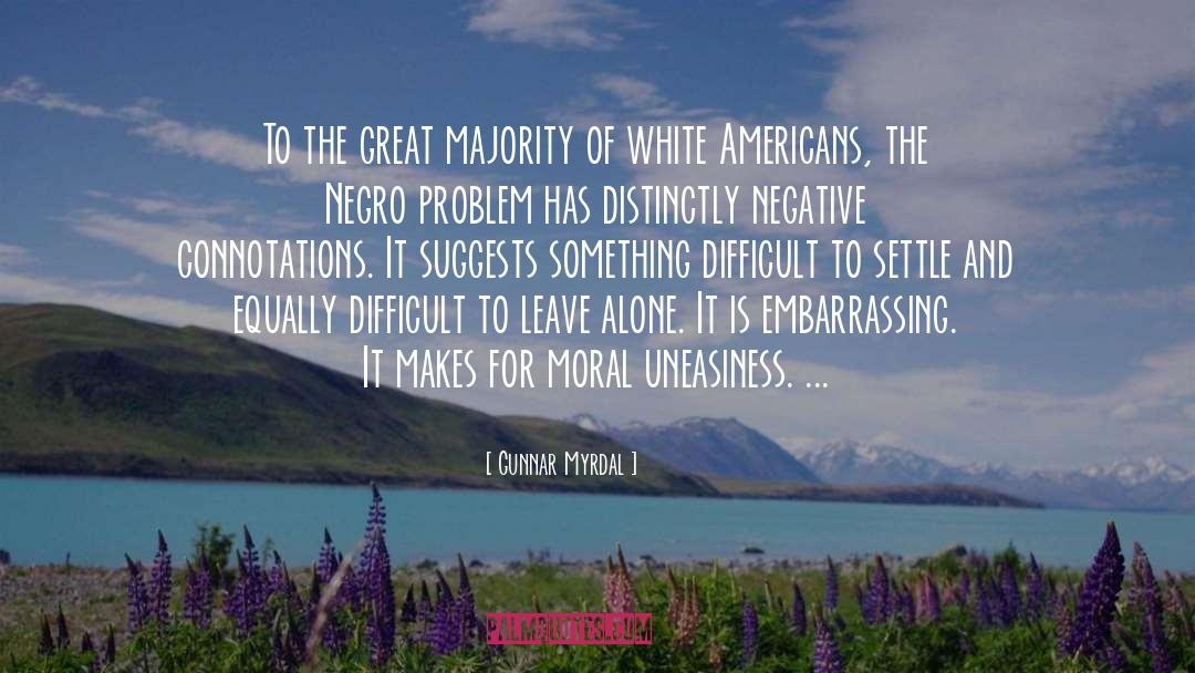 Gunnar Myrdal Quotes: To the great majority of