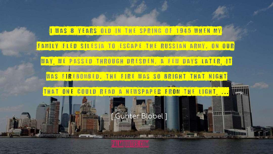 Gunter Blobel Quotes: I was 8 years old