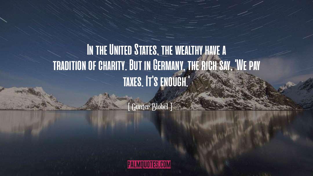 Gunter Blobel Quotes: In the United States, the