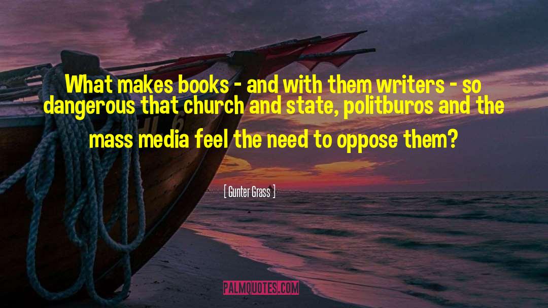 Gunter Grass Quotes: What makes books - and