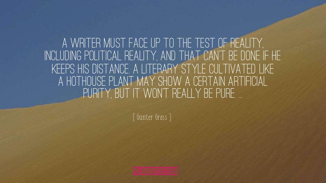 Gunter Grass Quotes: A writer must face up