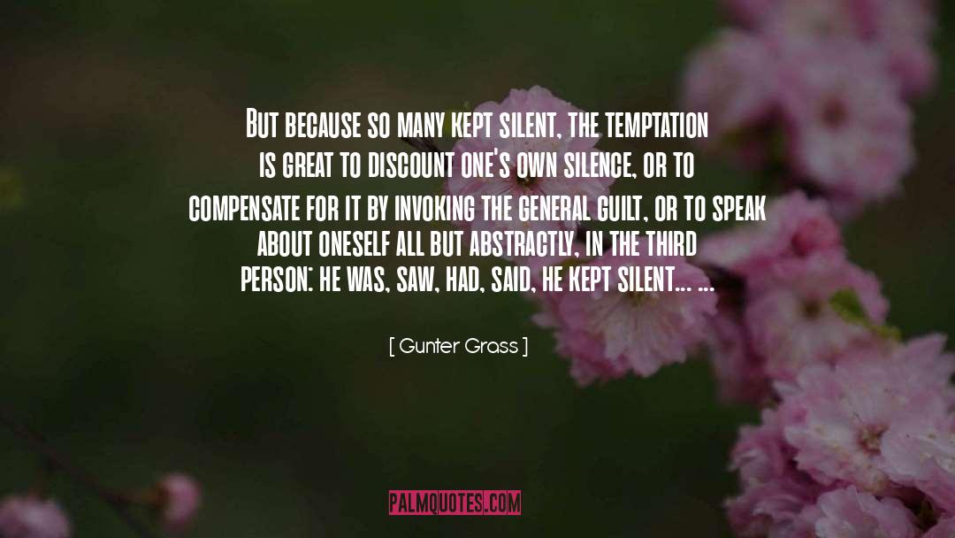 Gunter Grass Quotes: But because so many kept