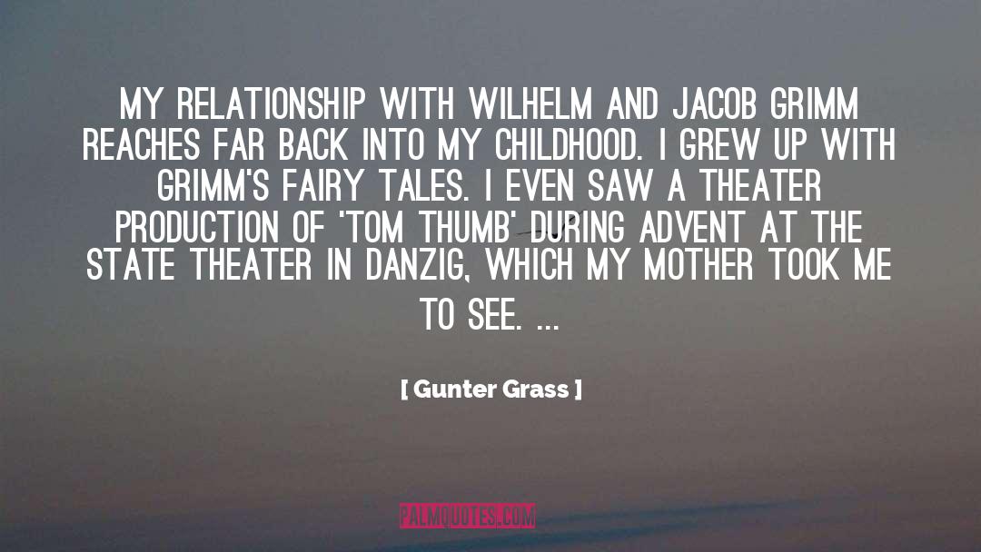 Gunter Grass Quotes: My relationship with Wilhelm and