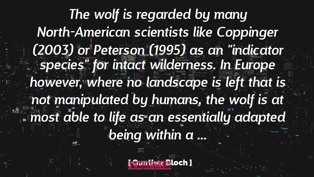 Gunther Bloch Quotes: The wolf is regarded by
