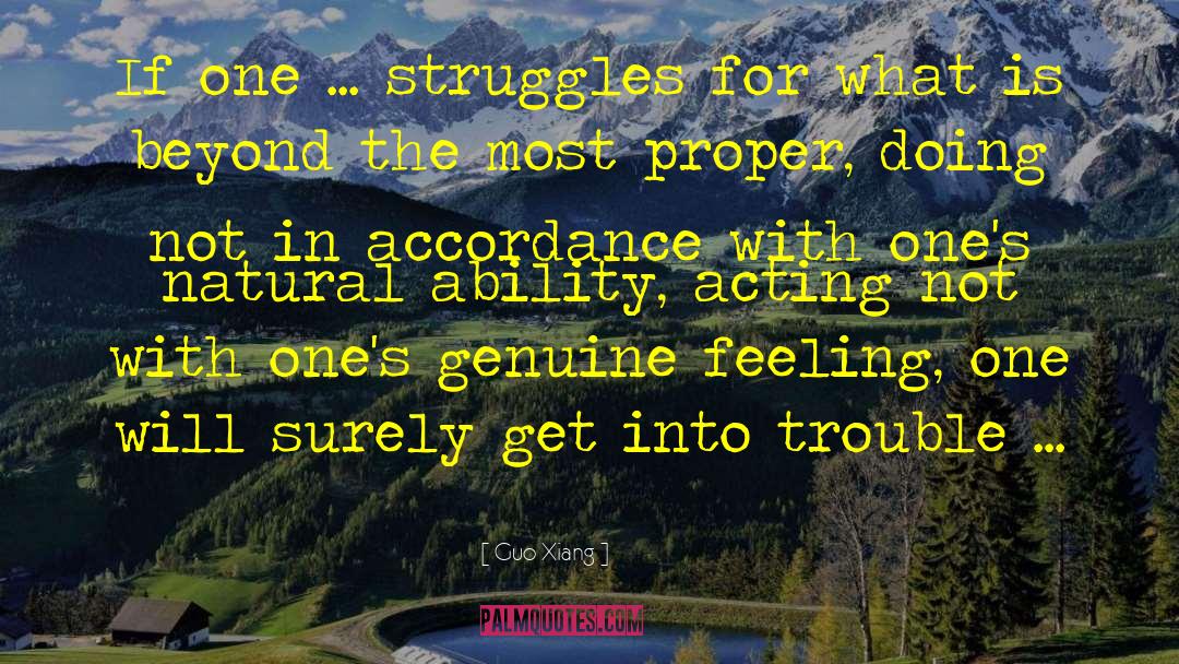 Guo Xiang Quotes: If one ... struggles for