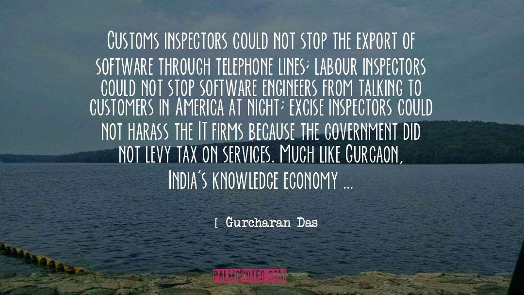 Gurcharan Das Quotes: Customs inspectors could not stop