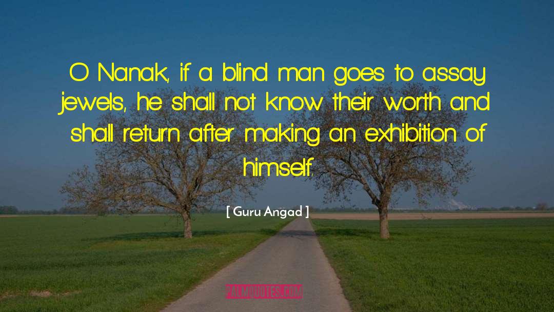 Guru Angad Quotes: O Nanak, if a blind