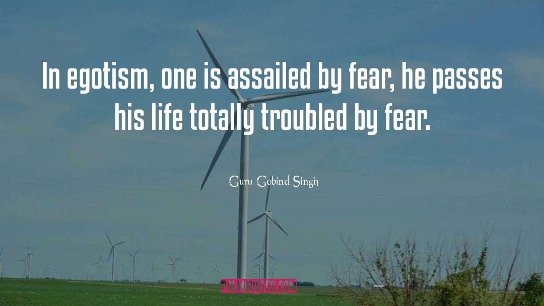 Guru Gobind Singh Quotes: In egotism, one is assailed