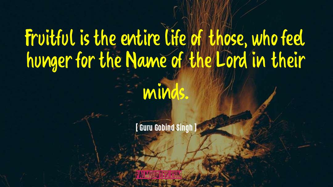 Guru Gobind Singh Quotes: Fruitful is the entire life