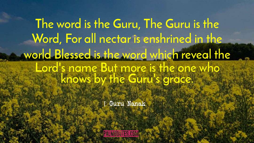 Guru Nanak Quotes: The word is the Guru,