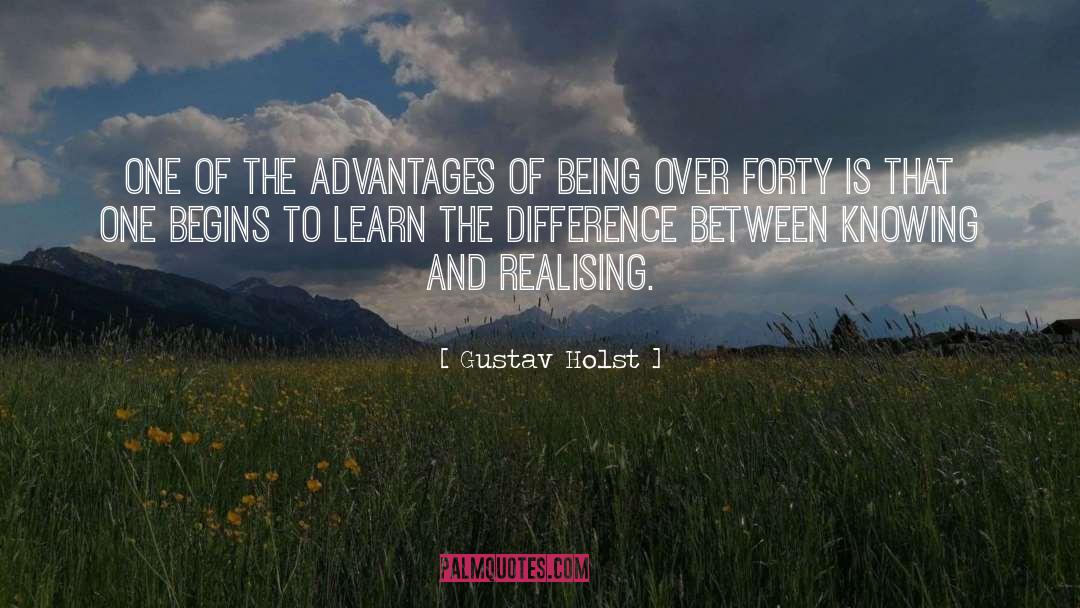Gustav Holst Quotes: One of the advantages of