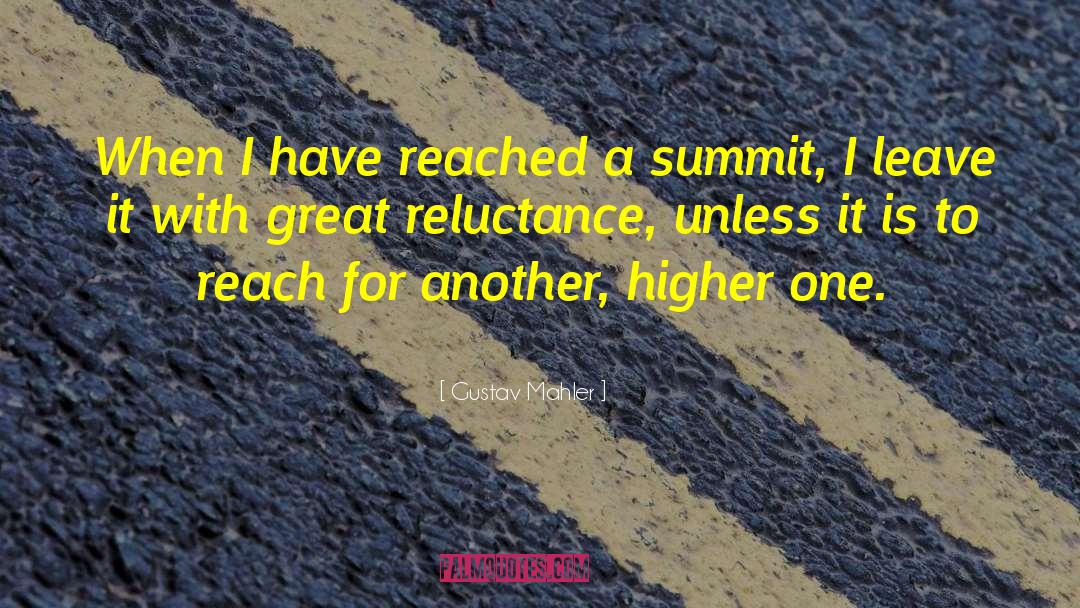 Gustav Mahler Quotes: When I have reached a