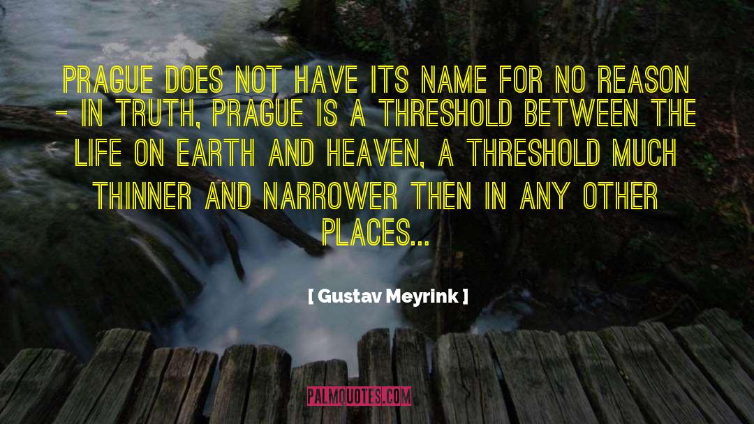 Gustav Meyrink Quotes: Prague does not have its