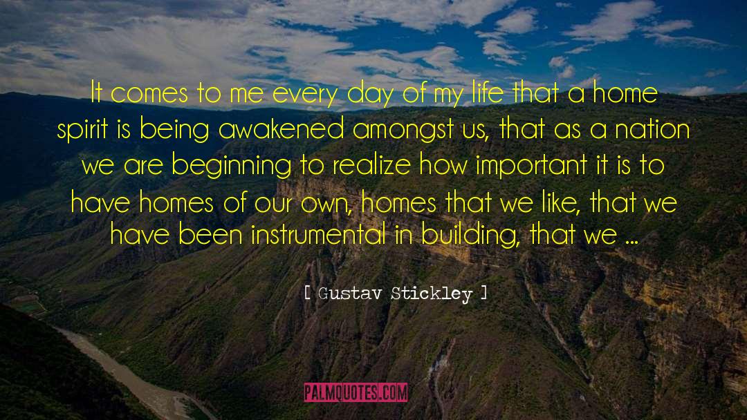 Gustav Stickley Quotes: It comes to me every