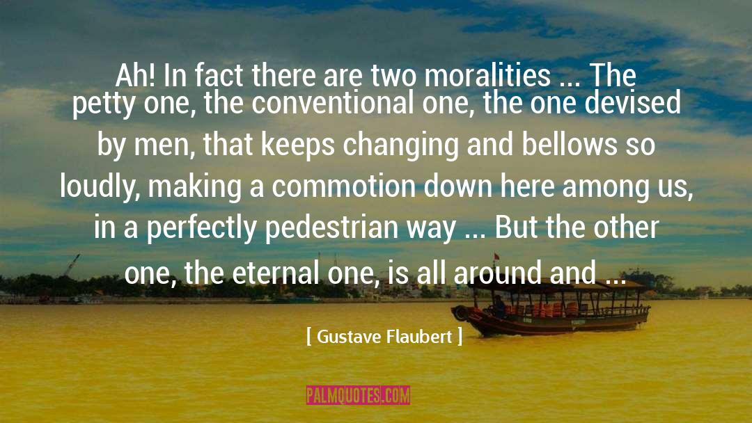 Gustave Flaubert Quotes: Ah! In fact there are