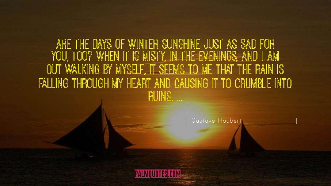 Gustave Flaubert Quotes: Are the days of winter