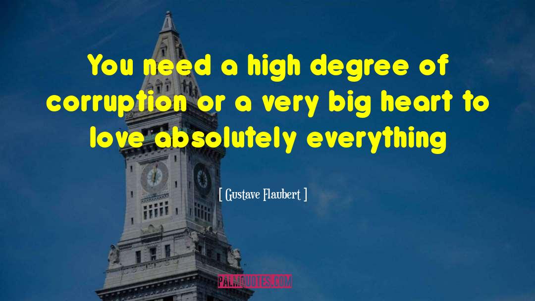 Gustave Flaubert Quotes: You need a high degree