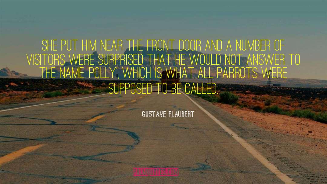Gustave Flaubert Quotes: She put him near the