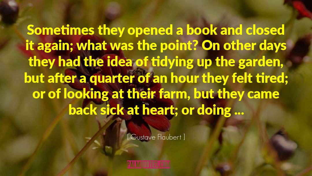 Gustave Flaubert Quotes: Sometimes they opened a book