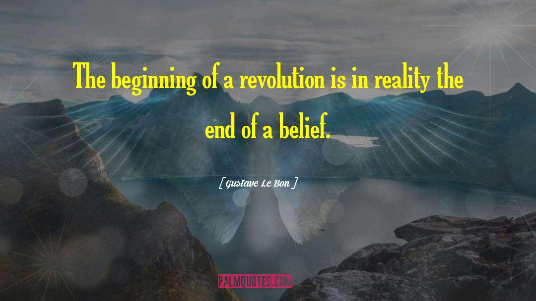 Gustave Le Bon Quotes: The beginning of a revolution