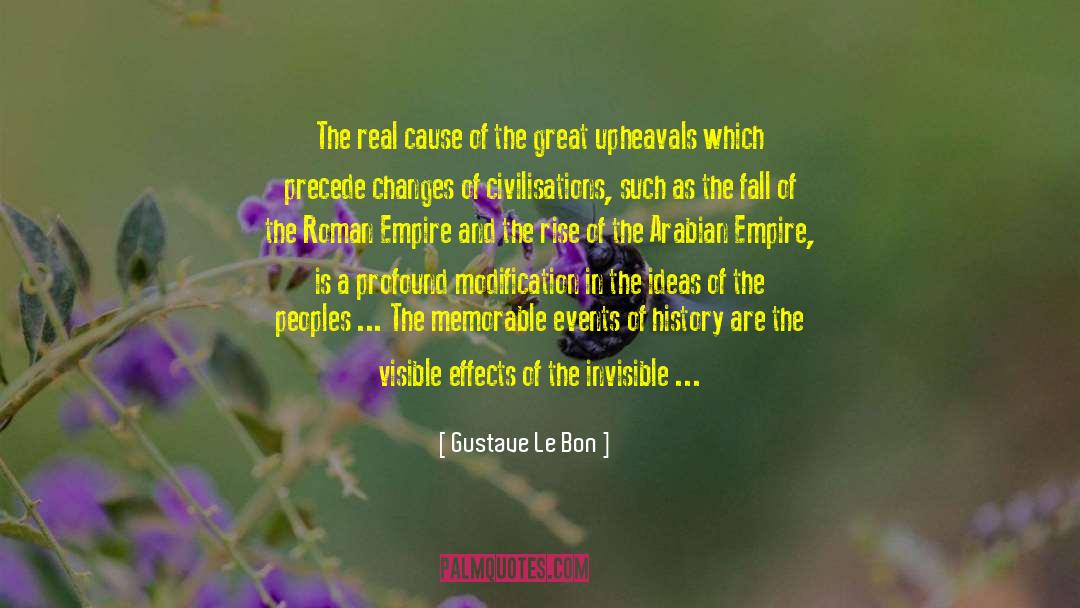 Gustave Le Bon Quotes: The real cause of the