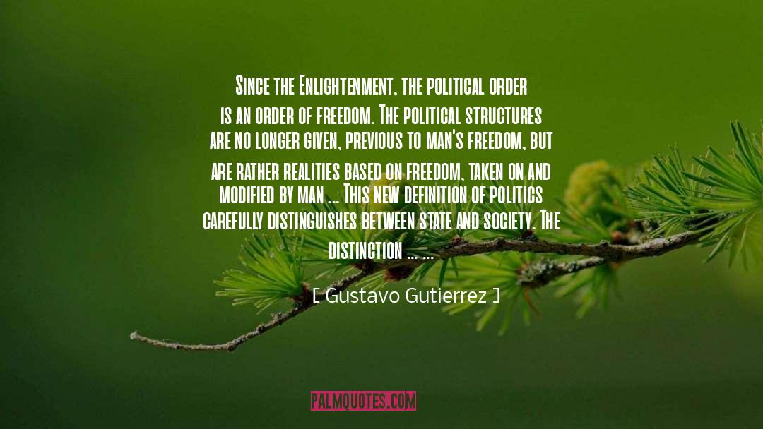 Gustavo Gutierrez Quotes: Since the Enlightenment, the political