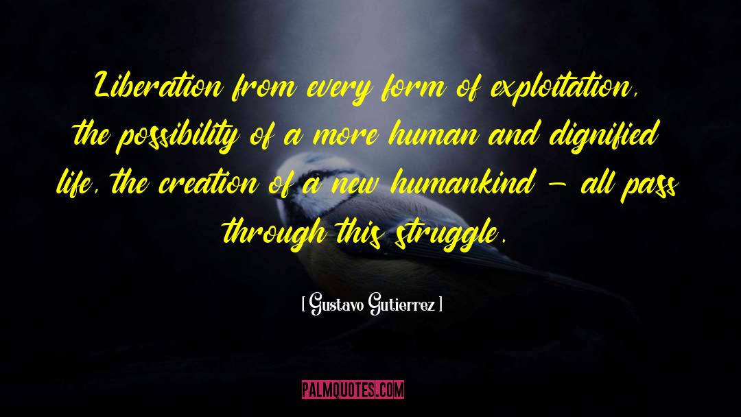 Gustavo Gutierrez Quotes: Liberation from every form of