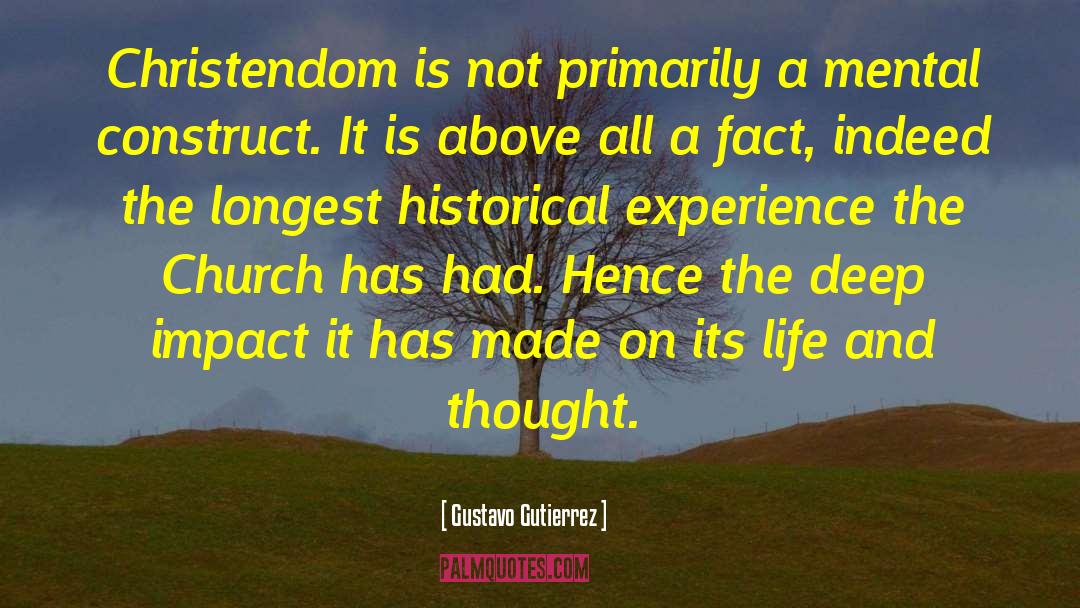 Gustavo Gutierrez Quotes: Christendom is not primarily a