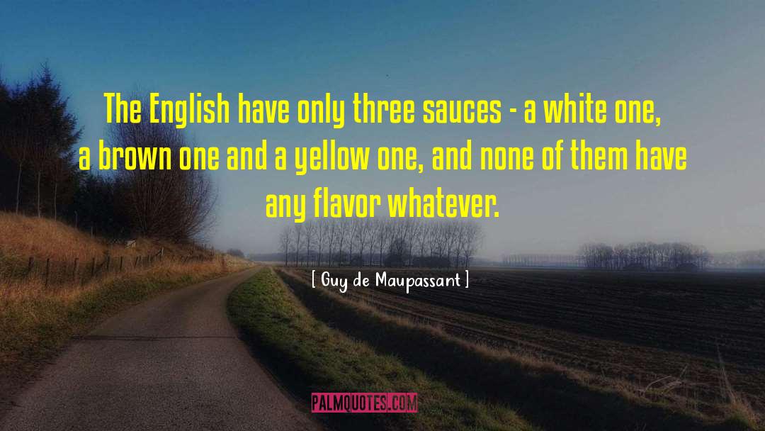 Guy De Maupassant Quotes: The English have only three