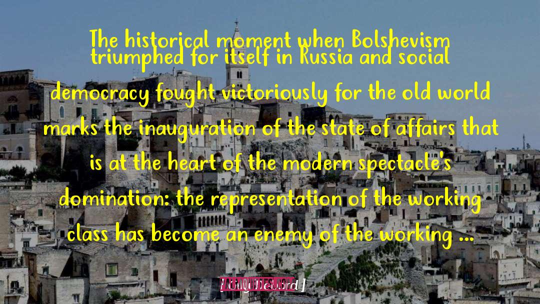 Guy Debord Quotes: The historical moment when Bolshevism