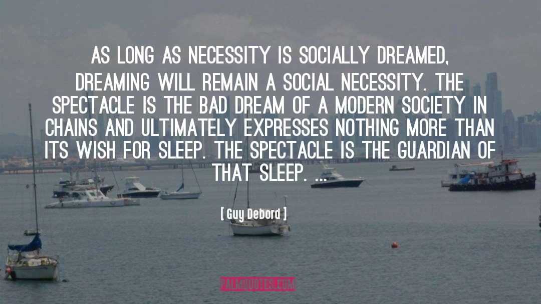 Guy Debord Quotes: As long as necessity is