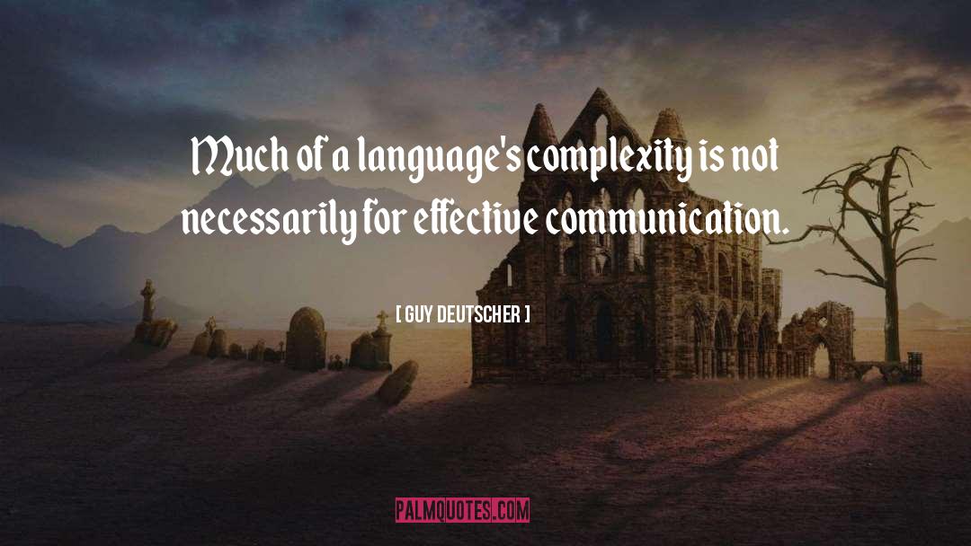 Guy Deutscher Quotes: Much of a language's complexity